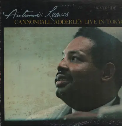 Cannonball Adderley - Autumn Leaves - Cannonball Adderley Live In Tokyo