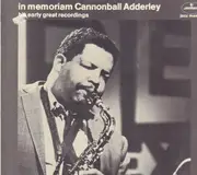LP - Cannonball Adderley - In Memoriam Cannonball Adderley - His Early Great Recordings