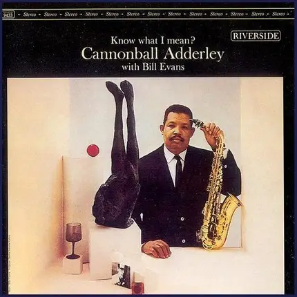 Cannonball Adderley With Bill Evans - Know What I Mean?