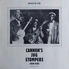 Cannon's Jug Stompers - Cannon's Jug Stompers (1928-1930)