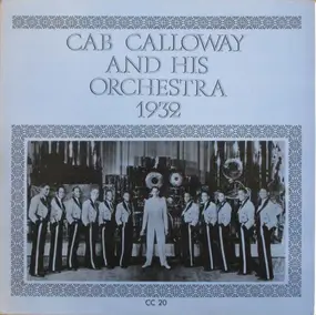 Cab Calloway & His Orchestra - Cab Calloway And His Orchestra 1932