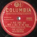 Schellack - Cab Calloway And His Orchestra - A Blue Serge Suit With A Belt In The Back / Afternoon Moon