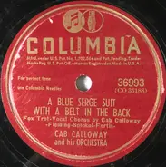 Cab Calloway And His Orchestra - A Blue Serge Suit With A Belt In The Back / Afternoon Moon