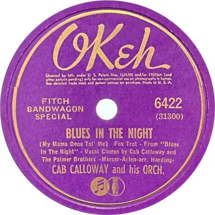 Cab Calloway And His Orchestra - Blues In The Night (My Mama Done Tol' Me) / Says Who? Says You, Says I!