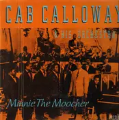 Cab Calloway & His Orchestra - Minnie The Moocher
