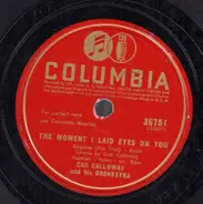 Cab Calloway And His Orchestra - The Moment I Laid Eyes On You / Lordy