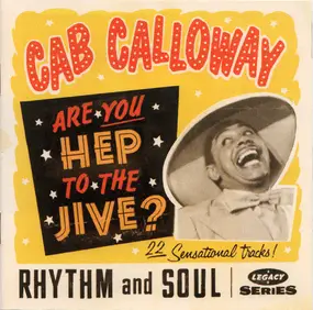 Cab Calloway - Are You Hep To The Jive?