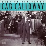 CD - Cab Calloway - Best Of The Big Bands - Mono
