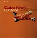 12inch Vinyl Single - Caba Kroll Presents C.J Stone - Pleasure E.P.