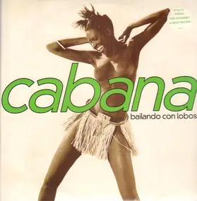 Cabana - Bailando Con Lobos