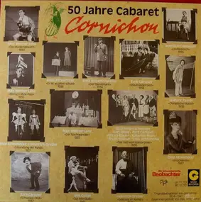 Cabaret Cornichon - 50 Jahre Cabaret Cornichon 1934-1984