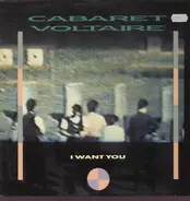 Cabaret Voltaire - I Want You