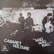 Cabaret Voltaire - Nag Nag Nag