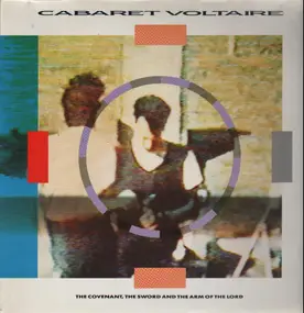 Cabaret Voltaire - The Covenant, the Sword and the Arm of the Lord