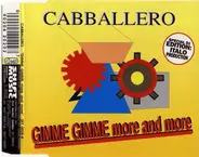 Cabballero - Gimme Gimme More And More