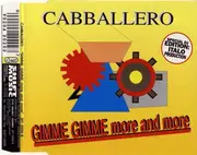 CD Single - Cabballero - Gimme Gimme More And More