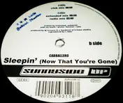 Cabballero - Sleepin' (Now That You're Gone)