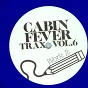 Cabin Fever - Cabin Fever Trax Vol.6