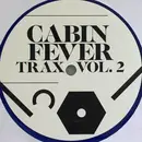 12inch Vinyl Single - Cabin Fever - Cabin Fever Trax Vol. 2