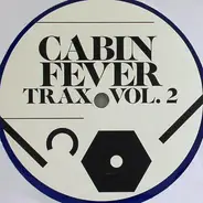 Cabin Fever - Cabin Fever Trax Vol. 2