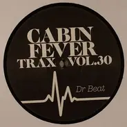 Cabin Fever - Cabin Fever Trax Vol.30