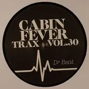 Cabin Fever - Cabin Fever Trax Vol.30