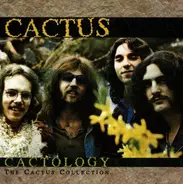 Cactus - Cactology: The Cactus Collection