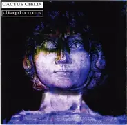 Cactus Child - Diaphones