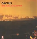 LP - Cactus - One Way...Or Another - Gatefold, Poster