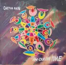 LP - Cactus Rain - In Our Own Time