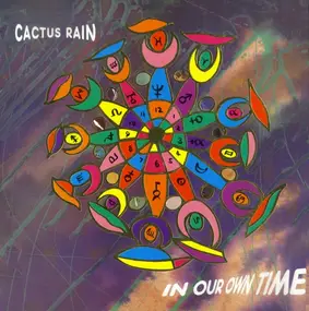 Cactus Rain - In Our Own Time