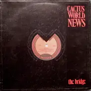 Cactus World News - The Bridge
