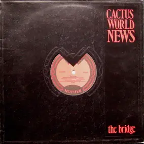 Cactus World News - The Bridge