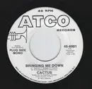 7inch Vinyl Single - Cactus - Bringing Me Down