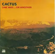 CD - Cactus - One Way... Or Another
