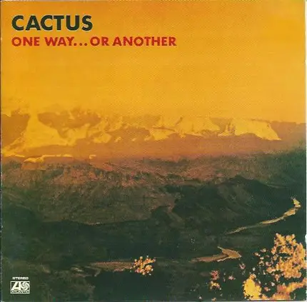 Cactus - One Way... Or Another