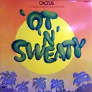 LP - Cactus - 'Ot 'N' Sweaty - Gatefold