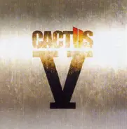 Cactus - V