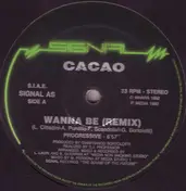 Cacao - Wanna Be (Remix)