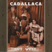 CD - Cadallaca - Out West