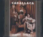Cadallaca - Out West (Ep)