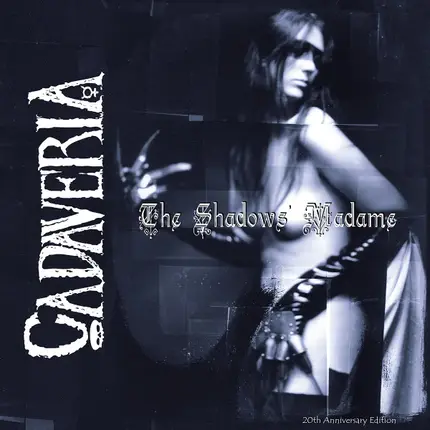 Cadaveria - The Shadows' Madame (20th Anniversary Edition)