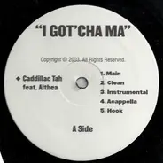 Caddillac Tah - I Got' Cha Ma / It's Murder / 4 Life Vol.III