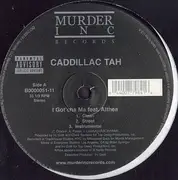 12inch Vinyl Single - Caddillac Tah - I Got'cha Ma / 40 Shots