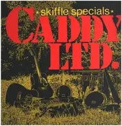 Caddy Ltd. - Skiffle specials