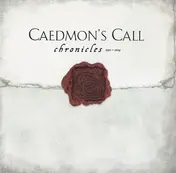 Caedmon's Call - Chronicles 1992-2004