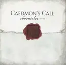 CD - Caedmon's Call - Chronicles 1992-2004