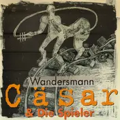 Cäsar & die Spieler - Wandersmann