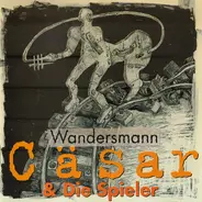 Cäsar & die Spieler - Wandersmann