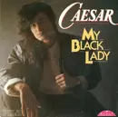 7inch Vinyl Single - Caesar - My Black Lady